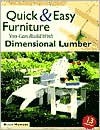 Quick and Easy Furniture You Can Build with Dimensional Lumber - Blair Howard