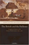 The British and the Hellenes: Struggles for Mastery in the Eastern Mediterranean 1850-1960 - Robert F. Holland, Diana Markides