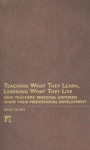 Teaching What They Learn, Learning What They Live: How Teachers' Personal Histories Shape Their Professional Development - Brad Olsen