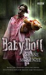 BabyDoll: Ein bizarres, brutales Horrordrama - Shane McKenzie