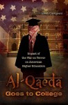 Al-Qaeda Goes to College: Impact of the War on Terror on American Higher Education - James Ottavio Castagnera