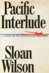 Pacific Interlude - Sloan Wilson