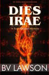 Dies Irae: A Scott Drayco Mystery (Scott Drayco Mystery Series Book 3) - B.V. Lawson