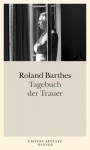 Tagebuch Der Trauer - Roland Barthes, Nathalie Léger, Horst Brühmann