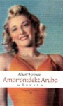 Amor ontdekt Aruba - Albert Helman, Wim Rutgers