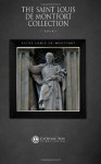 The Saint Louis de Montfort Collection: [7 Books] - Saint Louis De Montfort, Catholic Way Publishing