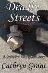 Deadly Streets (A Suburban Noir Ghost Story #5) - Cathryn Grant