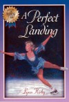 The Winning Edge Series: A Perfect Landing: A Perfect Landing - Lynn Kirby