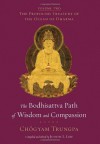 The Bodhisattva Path of Wisdom and Compassion: The Profound Treasury of the Ocean of Dharma, Volume Two - Chogyam Trungpa, Judith L. Lief