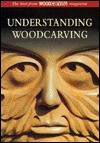 Understanding Woodcarving: The Best From Woodcarving Magazine - Guild of Master Craftsman Publications