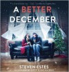 A Better December: Proverbs to Brighten Christmas - Steven Estes