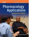 Pharmacology Applications: Revised First Edition - American Academy of Orthopaedic Surgeons (AAOS)