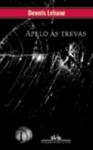 Apelo às trevas (Brochura) - Dennis Lehane