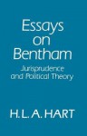 Essays on Bentham: Jurisprudence and Political Theory - H. Hart