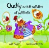 Clucky in the Garden of Mirrors - Mar Pavon, Monica Carretero