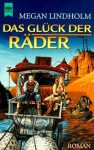 Das Glück der Räder - Megan Lindholm, Walter Brumm