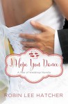 I Hope You Dance: A July Wedding Story (A Year of Weddings Novella Book 8) - Robin Lee Hatcher