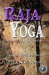 Raja Yoga: The Royal Path to Self-Realization - Yogi Ramacharaka, Lateef Terrell Warnick