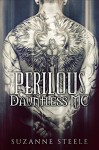 Perilous (Dauntless MC Book 2) - Suzanne Steele, Mayhem Cover Creations, Corey Amador