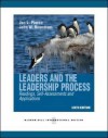 Leaders and the Leadership Process. Jon Pierce and John W. Newstrom - Jon L. Pierce