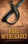 Vidas Interligadas (Portuguese Edition) - Daniela I. Norris, Mauricio Goldani Lima(Revisor:Jean Pierre Barakat)