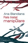 Fals tratat de manipulare - Ana Blandiana