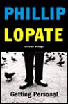 Getting Personal - Phillip Lopate