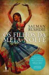 Os Filhos da Meia Noite - Salman Rushdie