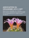 Association Ou Organisme Li L'Art: Association Ou Organisme Li La Musique, Association Ou Organisme Li La T L Vision, Mus E D'Art - Source Wikipedia