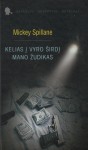 Kelias į vyro širdį. Mano žudikas - Mickey Spillane, Diana Jokubonienė