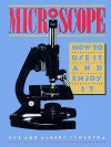 Microscope: How to Use It and Enjoy It - Eve Stwertka, Albert Stwertka