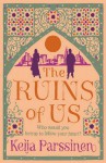 The Ruins of Us - Keija Parssinen