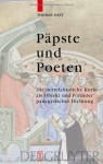 Päpste und Poeten: Die mittelalterliche Kurie als Objekt und Förderer panegyrischer Dichtung (German Edition) - Thomas Haye