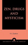 Zen, Drugs, And Mysticism - R.C. Zaehner