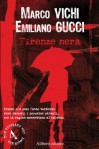 Firenze nera - Marco Vichi, Emiliano Gucci