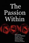 The Passion Within - R.M. Green, Terance Williams, Noah Travis, Felecia Trotter, Jason Tucker, Timothy Hollins