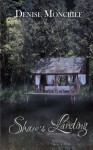 Shaw's Landing (Haunted Hearts Series) (Volume 4) - Denise Moncrief