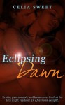 Eclipsing Dawn (Dusk takes Dawn) - Celia Sweet