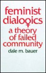 Feminist Dialogics - Dale M. Bauer