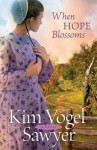 When Hope Blossoms - Kim Vogel Sawyer