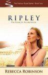 Ripley: The Road of Acceptance - Rebecca Robinson