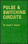 Pulse and Switching Circuits - Harvey F. Swearer