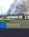 "All You Can Do is Pray": Crimes Against Humanity and Ethnic Cleansing of Rohingya Muslims in Burma's Arakan State - Human Rights Watch