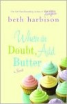 When in Doubt, Add Butter - Beth Harbison