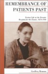 Remembrance of Patients Past: Patient Life at the Toronto Hospital for the Insane, 1870-1940 - Geoffrey Reaume