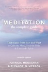 Meditation - The Complete Guide - Patricia Monaghan, Eleanor G. Viereck