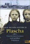 Plascha. Oder: Von kleinen Leuten und großen Träumen - Inge Meyer-Dietrich