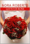 Letto di rose - Nora Roberts, F. Ressi