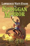 The Spriggan Mirror - Lawrence Watt-Evans