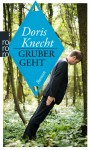 Gruber geht - Doris Knecht